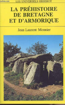 "La préhistoire de Bretagne et d'Armorique - collection ""Les universels Gisserot"" n°2". Monnier Jean Laurent