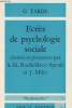 "Ecrits de psychologie sociale - choisis et présentés par A. M. Rocheblave-Spenlé et J. Milet - collection ""Rhadamanthe""". Tarde G.