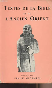 Textes de la Bible et de l'ancien Orient - cahiers d'archéologie biblique n°13