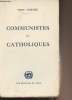 Communistes et catholiques. Scherer Marc