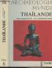 "Thaïlande - collection ""Archeologia mundi""". Charoenwongsa Pisit / Subhadradis Diskul M. C.