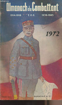 Almanach du Combattant 1972 - 1914-1918 1939-1945. Collectif