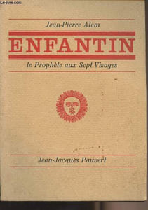 Enfantin - Le prophète aux sept visages