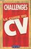 Challenges présente Le guide du CV. Roques Elise/Coudurier François