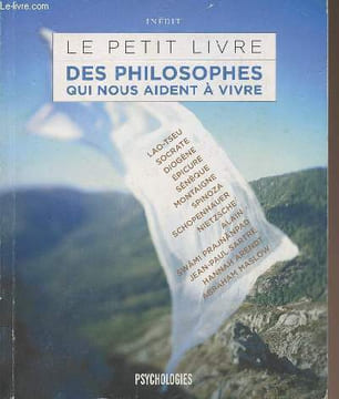 Le petit livre des philosophes qui nous aident à vivre. Collectif