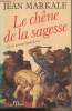 Le chêne de la sagesse - Un roi nommé Saint-Louis. Markale Jean