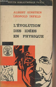 "L'évolution des idées en physique - des premiers concepts aux théories de la relativité et des quanta - collection ""Petite bibliothèque Payot"" n°47"