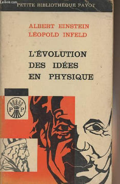 "L'évolution des idées en physique - des premiers concepts aux théories de la relativité et des quanta - collection ""Petite bibliothèque Payot"" ...