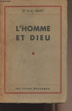 L'homme et dieu. Dr Millet A.-C.