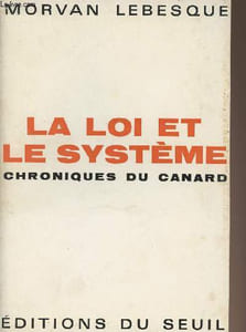 La loi et le système - Chroniques du canard