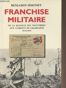 Franchise militaire - De la bataille des frontières aux combats de Champagne 1914-1915