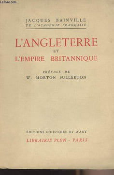 L'Angleterre et l'empire britannique. Bainville Jacques