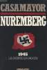 Nuremberg 1945 La guerre en procès. Casamayor