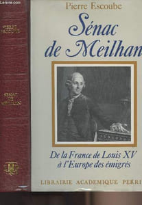 Sénac de Meilhan - De la France de Louis XV à l'Europe des émigrés