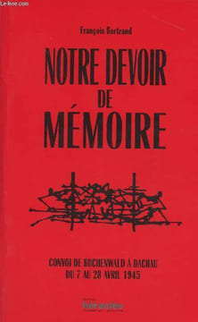 Notre devoir de mémoire - convoi de Buchenwald à Dachau du 7 au 28 avril 1945. Bertrand François