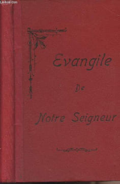 Evangile de notre seigneur - Le saint évangile de Jésus-Christ - concordance des quatre évangiles. Non Renseigné