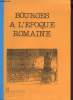 Bourges &agrave; l'&eacute;poque romaine. Collectif