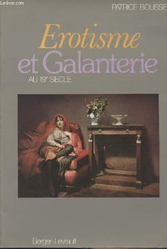Erotisme et Galanterie au 19e siècle. Boussel Patrice
