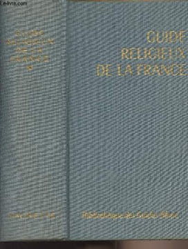 "Guide religieux de la France - ""Bibliothèque des Guides Bleus""". Collectif