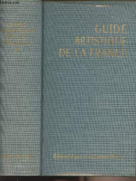 "Guide artistique de la France - ""Bibliothèque des Guides Bleus""". Collectif