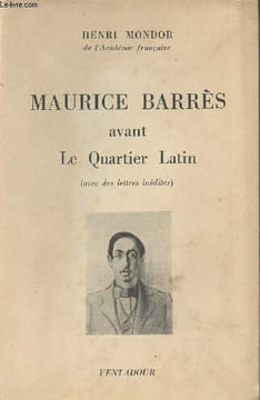 Maurice Barrès avant Le Quartier Latin (avec des lettres inédites). Mondor Henri