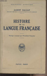 "Histoire de la langue française - ""Bibliothèque scientifique"""