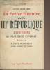 La petite histoire de la IIIe République - Souvenirs de Maurice Colrat. Guitard Louis