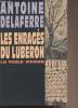 Les enragés du Luberon. Delaferre Antoine