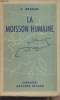 La moisson humaine - Carnet d'un prisonnier de guerre. Brague F.