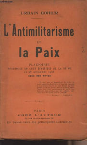 L'antimilitarisme et la paix - Plaidoirie prononcée en cour d'assises de la Seine le 28 décembre 1905