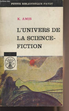 "L'univers de la science-fiction - collection ""Petite bibliothèque Payot"" n°32". Amis K.