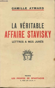 La véritable affaire Stavisky - Lettres à mes jurés