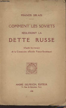 Comment les soviets règleront le dette de la Russie (d'après les travaux de la commission officielle Franco-Soviétique). Delaisi Francis