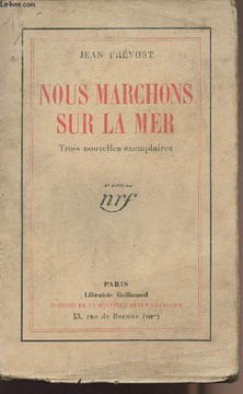 Nous marchons sur la mer - trois nouvelles exemplaires. Prévost Jean