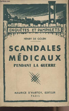 "Scandales médicaux pendant la guerre - ""Enquêtes et pamphlets""". De Golen Henry