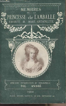 Mémoires de la Princesse de Lamballe, favorite de Marie-Antoinette. Princesse de Lamballe