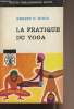 "La pratique du yoga - ""Petite bibliothèque Payot"" n°2". Wood Ernest E.
