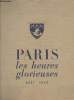 Paris les heures glorieuses - août 1944 - Le C.P.L. Prépare et dirige l'insurrection. Roy Claude