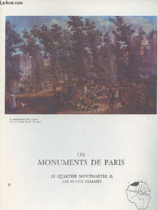 Les monuments de Paris -N°10 Le quartier Montmartre (I) Les petits champs