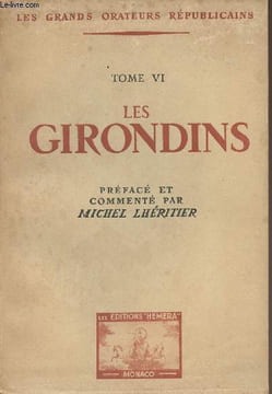 Les grands orateurs républicains - Tome VI - Les girondins. Collectif