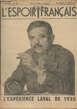 L'espoir français - 9e année n°386 20 juillet-1 août 1942 - L'expérience Laval de 1935 - La preuve est faite - Trois étapes du destin de la France. ...