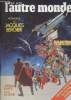L'autre monde n°28 - Hommage à Jacques Bergier - Galactica La bataille de l'espace - Mircea Eliade - Dossier La Lune. Collectif