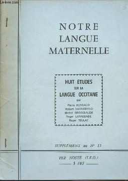 Per Noste - N°3Notre langue maternelle - Huit études sur la langue occitane par Pierre Bonnaud, Robert Darrigrand, Michel Grosclaude, Roger Lapassade ...