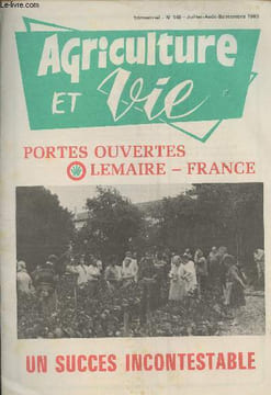 Agriculture et Vie - n°145 juillet août sept. - Portes ouvertes Lemaire -France Un succès incontestable - Marché commun ou marché de dupes - Les ...