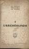 Les Grandes spécialisations des routiers - I - L'archéologie. Collectif
