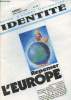 Identité - Revue d'études nationales - n°1 mai-juin 1989 - Repenser l'Europe - Les 2 conceptions de l'Europe - Les pièges de l'harmonisation - Europe ...