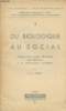 Bibliothèque d'Anthropotechnie - 3 - Du Biologique au social - Esquisse d'une analyse cybernétique des régulations et du développement sociologique. ...