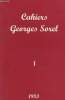 Cahiers Georges Sorel - 1 - G. Sorel et l'achèvement de l'oeuvre de Karl Marx - G. Sorel et le fascisme, éléments d'explication d'une légende tenace - ...
