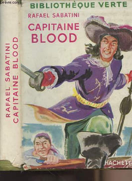 "Capitaine Blood - ""Bibliothèque verte""". Sabatini Rafael