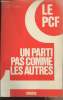 Le PCF - Un parti pas commes les autres. Freymond Joël